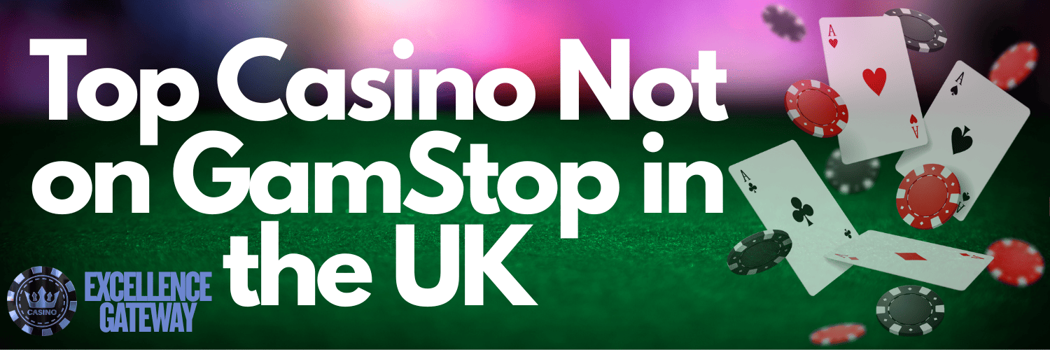 Casino Sites Not on Gamstop Enjoy Your Gaming Experience