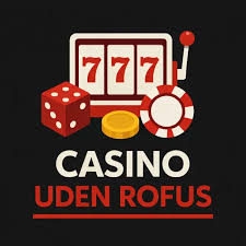 Casino Uden om ROFUS En Guide til Sikkert Spil 1464905286 Casino Uden om ROFUS En Guide til Sikkert Spil 1464905286