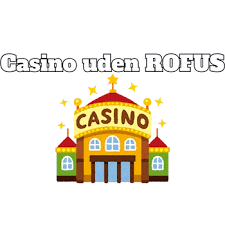 Casino Uden om ROFUS En Guide til Sikkert Spil 1464905286 Casino Uden om ROFUS En Guide til Sikkert Spil 1464905286